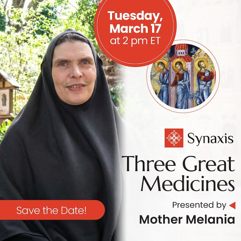 March Synaxis - Three Great Medicines Presented by Mother Melania