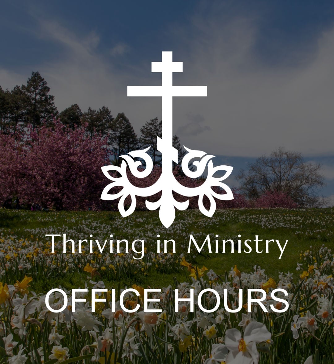 Thriving in Ministry Office Hours