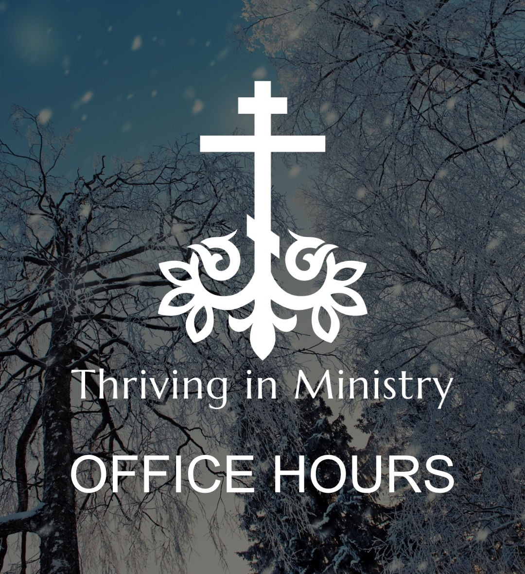Thriving in Ministry Office Hours